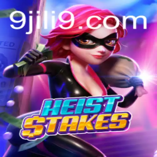 HeistStakes: Unveil the Thrills of JILI9's Latest Release