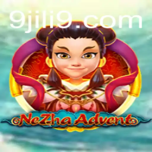 NeZhaAdvent: A Journey Through Myth, Adventure, and Strategy