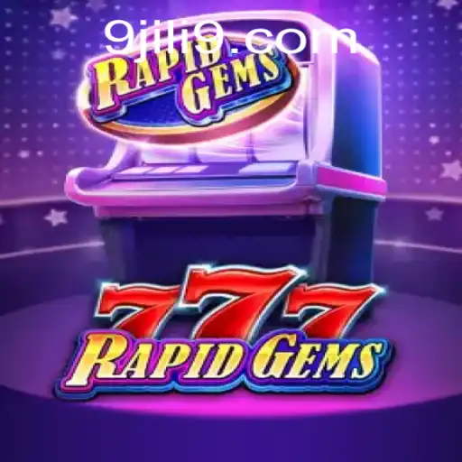 Discovering RapidGems777: An Engaging Adventure with JILI9