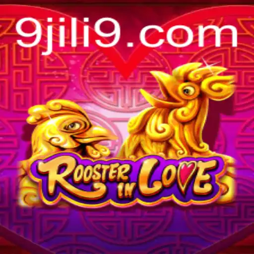 Exploring the Enchanting World of RoosterInLove: A Guide to JILI9's Latest Game Phenomenon