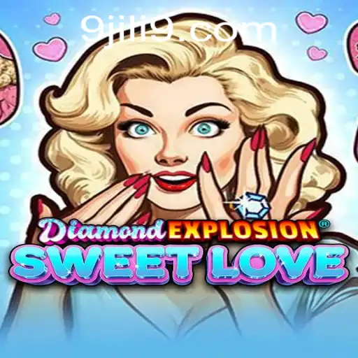 Exploring the Enchanting World of DiamondExplosionSweetLove and JILI9